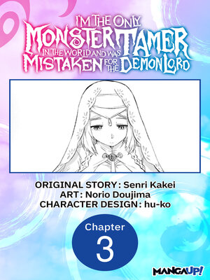 cover image of I'm the Only Monster Tamer in the World and Was Mistaken for the Demon Lord, Chapter 3